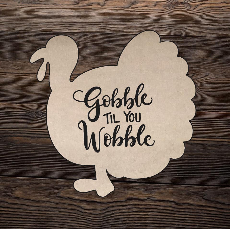 Cut and Traced Gobble till You Wobble